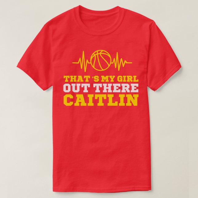 Thats my girl out there CaitlinCaitlin Clark1 T-Shirt (Design Front)