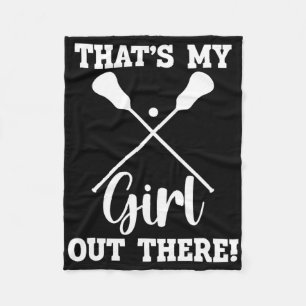 That's My Girl Out There Lacrosse Mum Fleece Blanket