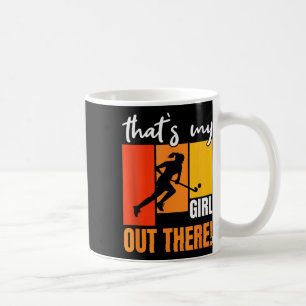 That's My Girl Out There Retro Field Hockey Enthus Coffee Mug
