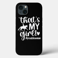 Thats My Girl Proud Horse Show Mum Equestrian Moth