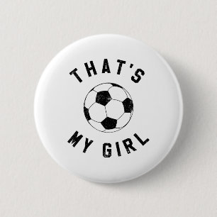 That's My Girl Soccer 6 Cm Round Badge