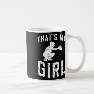 That's My Girl Softll Catcher Dad Of A Softll Catc Coffee Mug