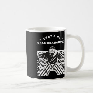That's My Granddaughter Ice Hockey Goalie Grandpa Coffee Mug