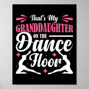 Thats My Granddaughter On The Dance Floor _1 Poster