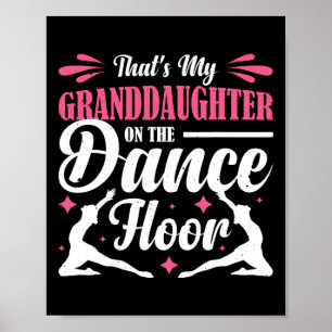 That's My Granddaughter On The Dance Floor 2 Poster