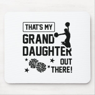 That's My Granddaughter Out There Cheerleading Che Mouse Pad