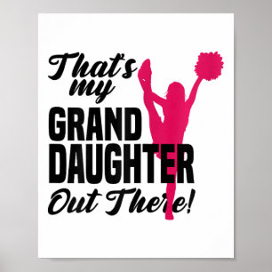 That's My Granddaughter Out There Cheerleading Che Poster