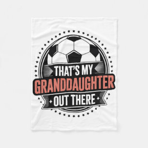 That's My Granddaughter Out There Soccer Grandma G Fleece Blanket