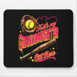 Thats My Granddaughter Out There Softball Grandma Mouse Pad