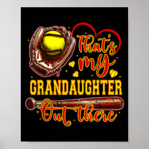 That's My Granddaughter Out There Softball Grandma Poster
