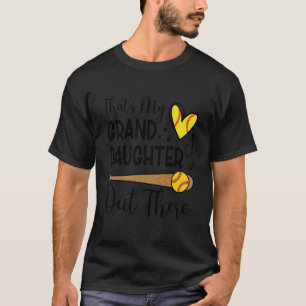 That's My Granddaughter Out There Softball Grandma T-Shirt