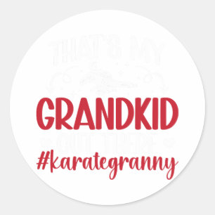 That's My Grandkid Karate Granny Proud Karate Gran Classic Round Sticker