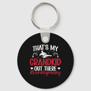 That's My Grandkid Karate Granny Proud Karate Gran Key Ring