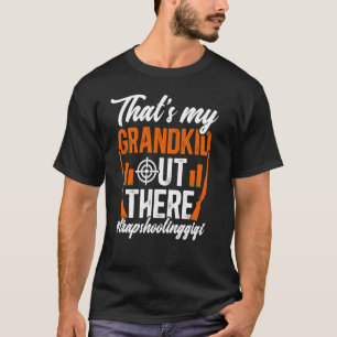 That's My Grandkid Out There Trap Shooting Gigi Gr T-Shirt