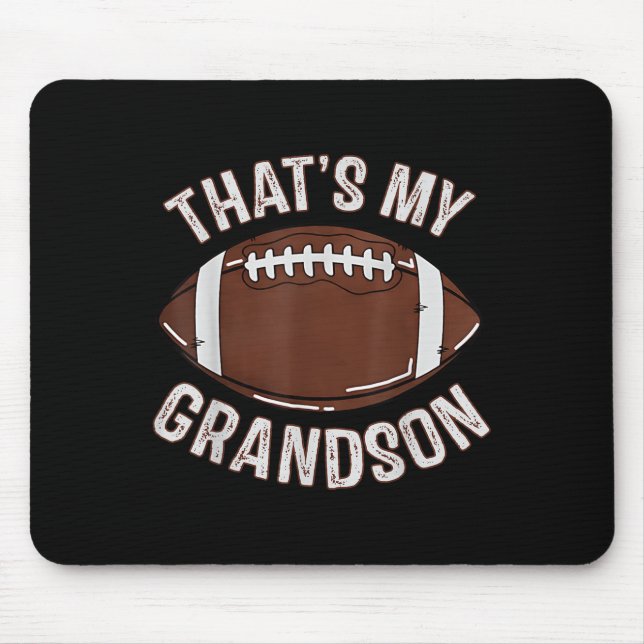 That's My Grandson Football Grandma Granddad Famil Mouse Pad (Front)