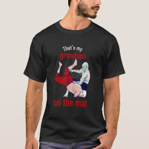 That's My Grandson On The Mat Sport Wrestling T-Shirt