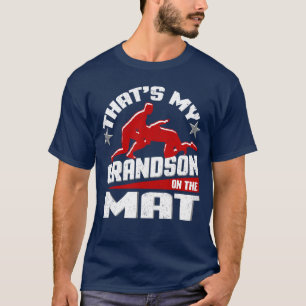 Thats My Grandson Onhe Mat Wrestling Grandma Grand T-Shirt