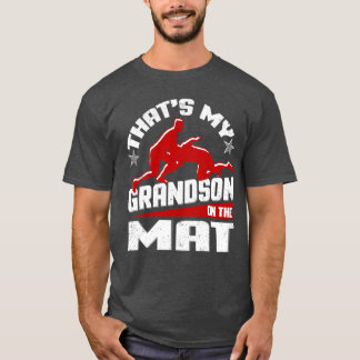 Thats My Grandson Onhe Mat Wrestling Grandma Grand T-Shirt