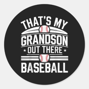 Thats My Grandson Out Baseball Apparel Quote Sayin Classic Round Sticker