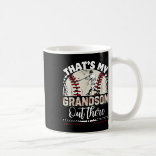 Thats My Grandson Out There Baseball Grandma Grand Coffee Mug