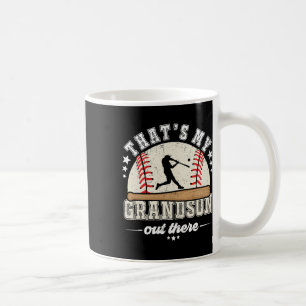 Thats My Grandson Out There Baseball Grandma Grand Coffee Mug