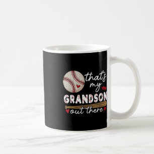 Thats My Grandson Out There Baseball Grandma Mothe Coffee Mug