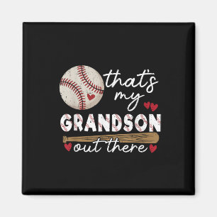 Thats My Grandson Out There Baseball Grandma Mothe Magnet