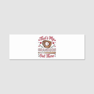 That's My Grandson Out There Baseball Grandma  Name Tag