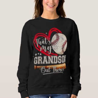 That's My Grandson Out There Baseball Grandma Sweatshirt