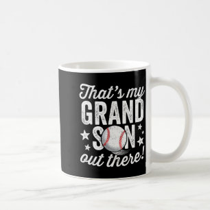 Thats My Grandson Out There Baseball Grandma T Shi Coffee Mug