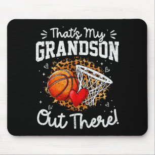 That's my grandson out there basketball game day mouse pad
