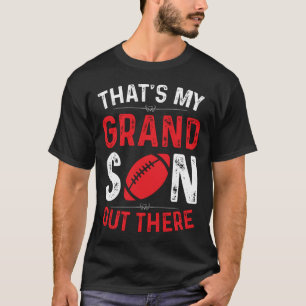 That's My Grandson Out There Football Support T-Shirt