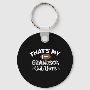 That's My Grandson Out There Funny Football Grandm Key Ring
