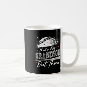 Thats My Grandson Out There Grandma Baseball Mothe Coffee Mug