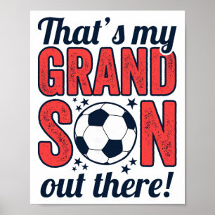 That's My Grandson Out There, Grandparents Soccer  Poster