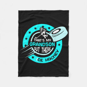 That's My Grandson Out There Ice Hockey Field Spor Fleece Blanket