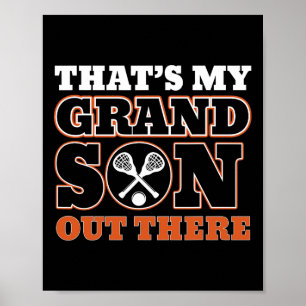 That's My Grandson Out There Lacrosse For Grandma Poster