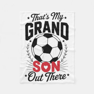 That's My Grandson Out There Soccer For Grandma Gr Fleece Blanket