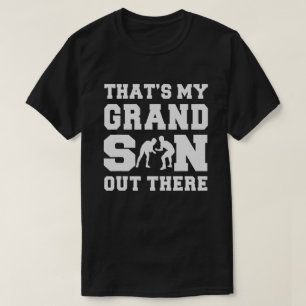 That's My Grandson Out There Wrestling  T-Shirt