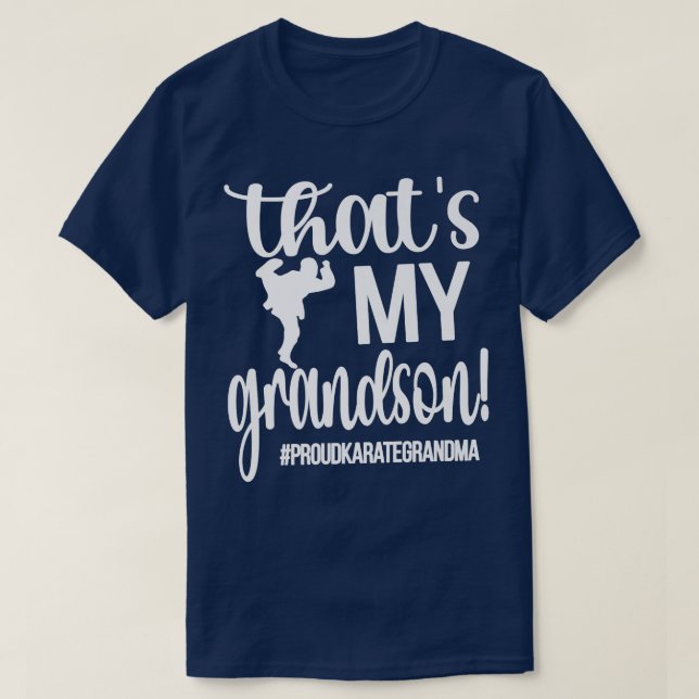 That's My Grandson Proud Karate Grandma  T-Shirt (Design Front)