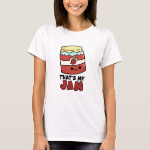 That's My Jam Funny Jar of Jam Pun T-Shirt