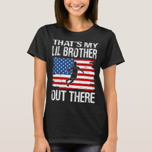 That's My LIL BROTHER Out There Basketball T-Shirt