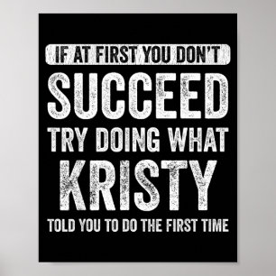 That's My Name Co. Kristy If At First You Don't Su Poster