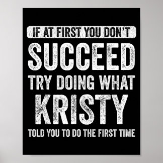 That's My Name Co. Kristy If At First You Don't Su Poster
