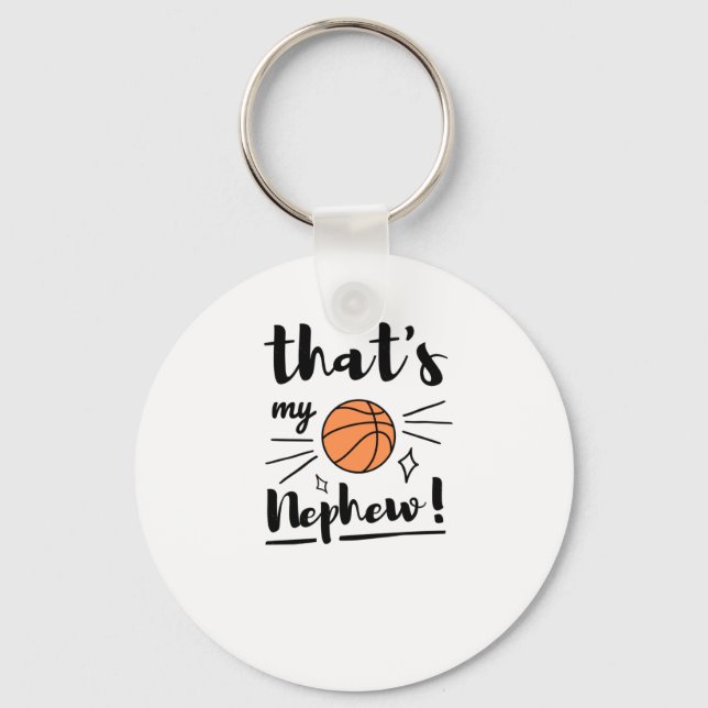 Thats My Nephew Basketball  Key Ring (Front)