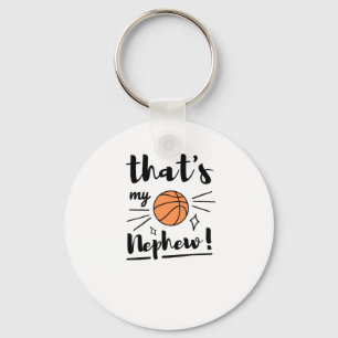 Thats My Nephew Basketball Key Ring