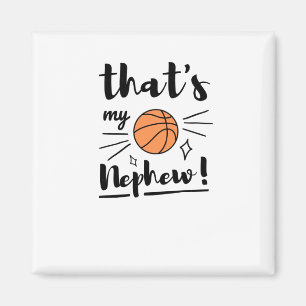 Thats My Nephew Basketball Magnet