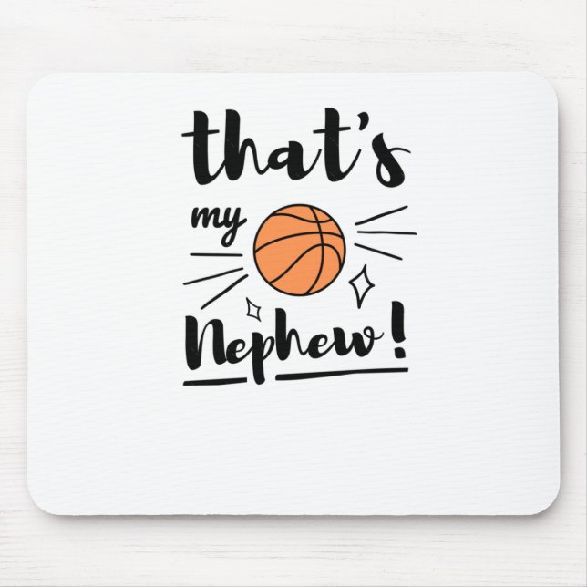 Thats My Nephew Basketball  Mouse Pad (Front)