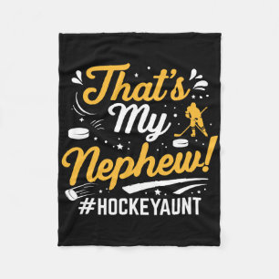 That's My Nephew Ice Hockey Aunt Goalie Player Aun Fleece Blanket