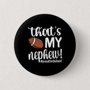 That's My Nephew Proud Football Aunt Football Aunt 6 Cm Round Badge
